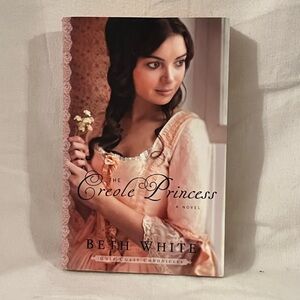 The Creole Princess by Beth White